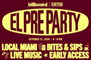 Eater and Billboard Announce Inaugural ‘El Pre Party’ Culinary and Music Experience for Latin Music Week in Miami
